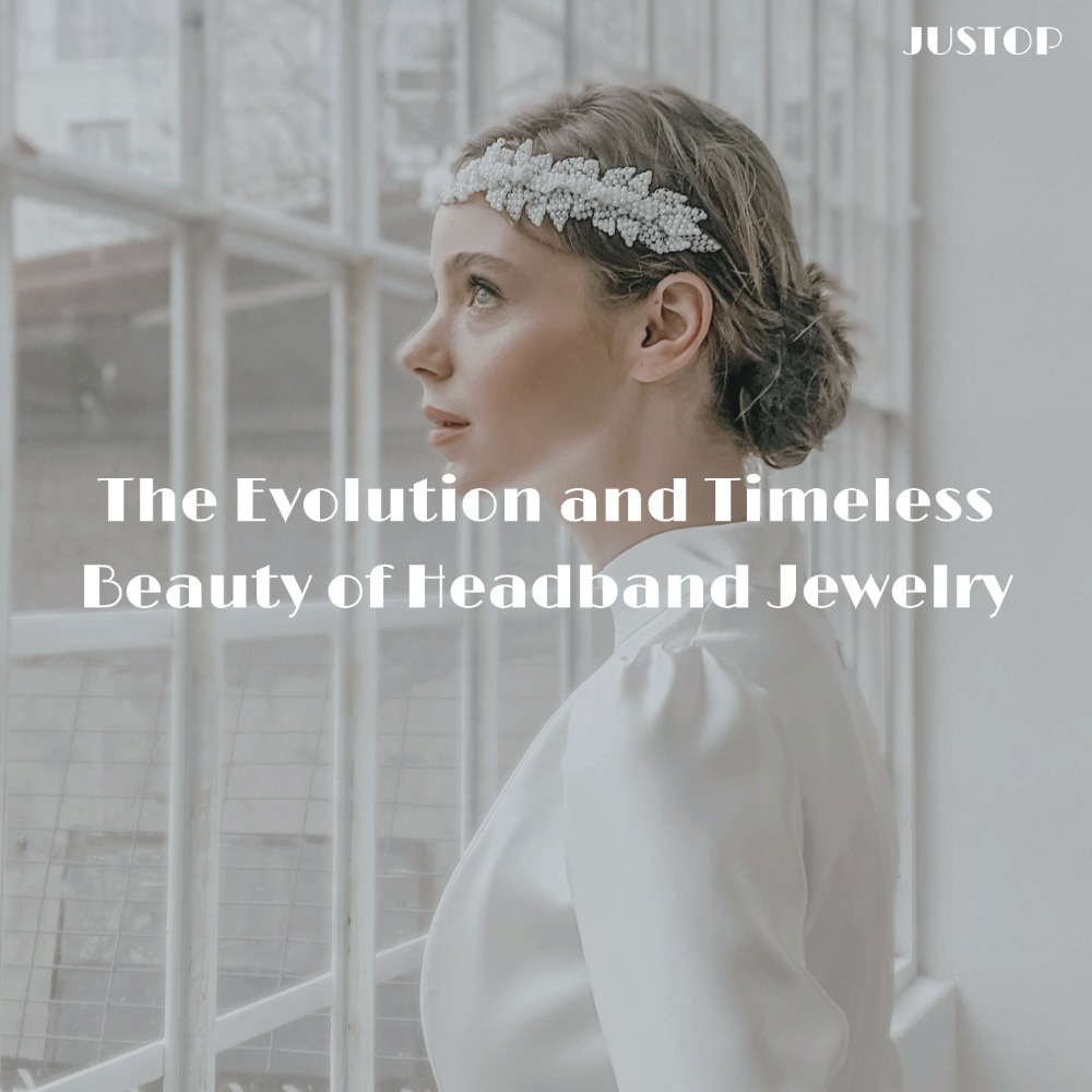 Hexingsheng Jewelry | The Evolution and Timeless Beauty of Headband Jewelry
